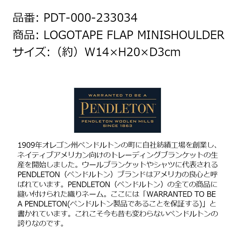 ペンドルトン ロゴテープ フラップ ミニショルダー PDT-000-233034 ショルダーバッグ デイリーユース おしゃれ かわいい LOGOTAPE FLAP MINISHOULDER