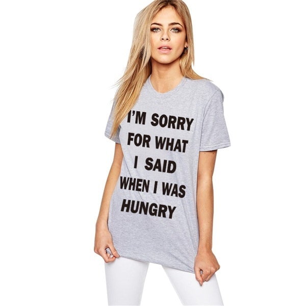 私は私が飢えていたときに言ったことは申し訳ありません女性Tシャツ女性のための面白いコットンシャツ 私は私が飢えていたときに言ったことは申し訳ありません女性Tシャツ女性のための面白いコットンシャツ