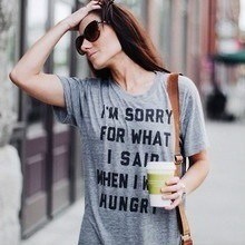 私は私が飢えていたときに言ったことは申し訳ありません女性Tシャツ女性のための面白いコットンシャツ 私は私が飢えていたときに言ったことは申し訳ありません女性Tシャツ女性のための面白いコットンシャツ