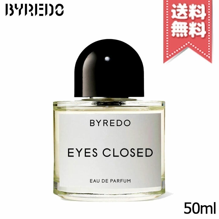 【宅配便送料無料】BYREDO バイレード アイズ クローズド オードパルファム 50ml