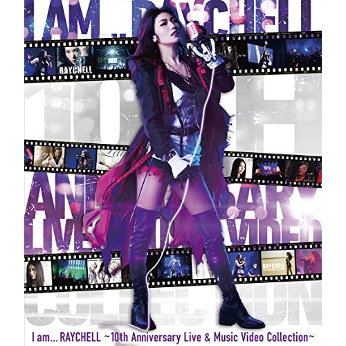 Raychell ／ I am ... RAYCHELL 10th Anniversary Live.. (Blu-ray) AVXD-27434
