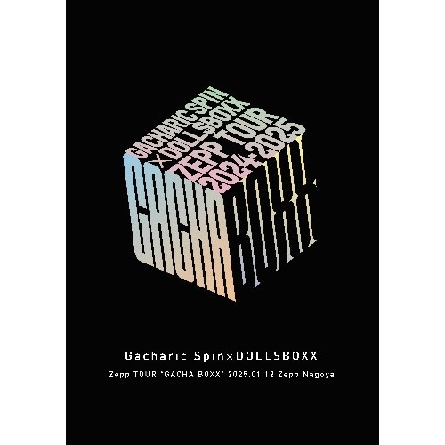 BD / Gacharic Spin × DOLL$BOXX / Zepp TOUR「GACHA BOXX」2025.01.12 Zepp Nagoya(Blu-ray)