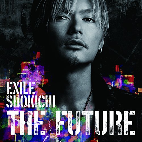 EXILE SHOKICHI ／ THE FUTURE(初回生産限定盤)(DVD付) (CD) RZCD-86086