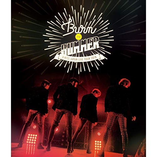 U-KISS ／ U-KISS JAPAN LIVE TOUR 2018 Burn the SUM.. (Blu-ray) AVXD-92804