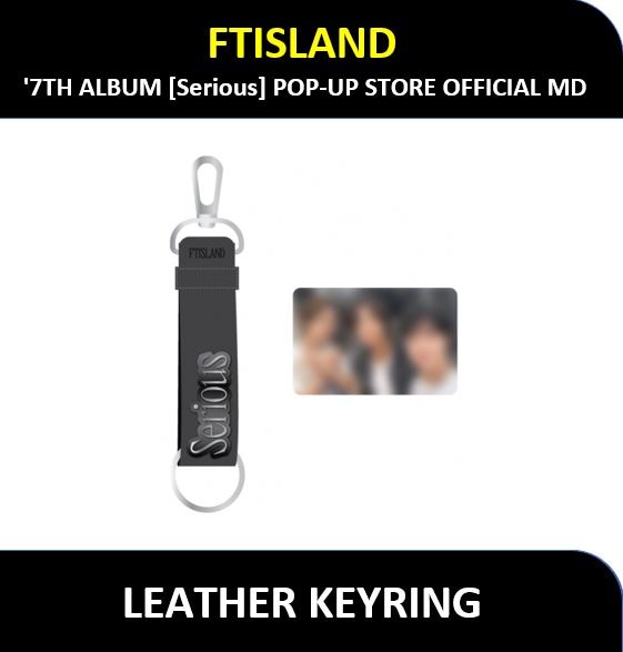 【FTISLAND】 - (LEATHER KEYRING) 7TH ALBUM [Serious] POP-UP STORE OFFICIAL MD