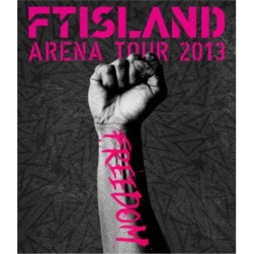 FTISLAND ／ ARENA TOUR 2013 FREEDOM(Blu-ray Disc) (Blu-ray) WPXL-90026邦楽