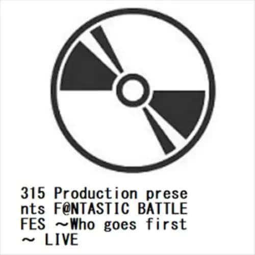 【BLU-R】315 Production presents F@NTASTIC BATTLE FES ～Who goes first～ LIVE