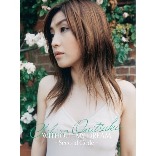 鬼束ちひろ ／ WITHOUT MY DREAM -Second Code-(通常盤)(Blu-.. (Blu-ray) UPXY-6125