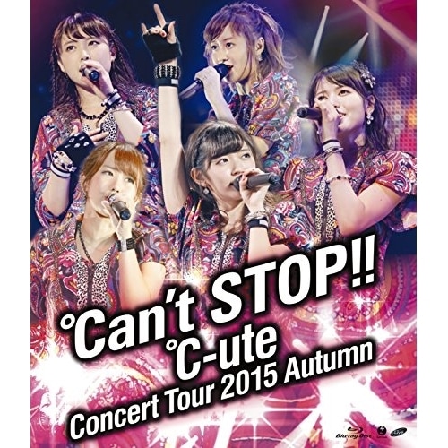 ℃-ute ／ ℃-uteコンサートツアー2015秋℃an’t STOP!!(Blu-ray.. (Blu-ray) EPXE-5077
