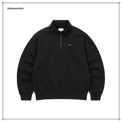 【THISISNEVERTHAT】 T.N.T. Classic HDP Half Zip Sweatshirt Black 正規品