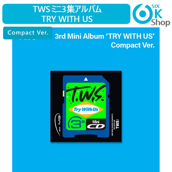 7種セット Compact Ver. TWS ミニ3集アルバム TRY WITH US 韓国チャート反映 トゥアス