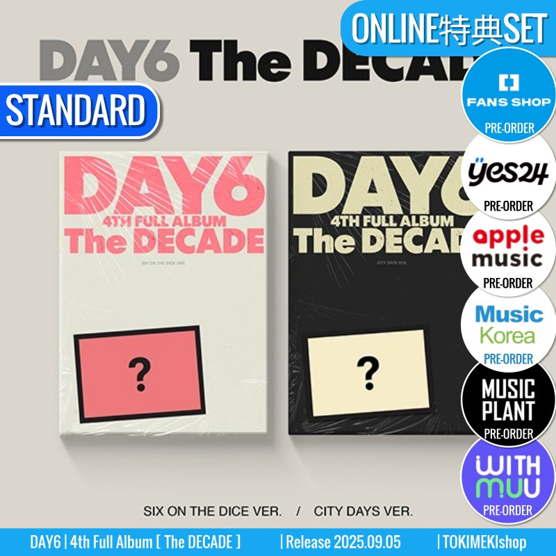 ONLINE特典+ STANDARD Ver. [2種SET] DAY6 アルバム 正規4集 [ The DECADE ] イシックス /初動チャート反映 +Shop Gift