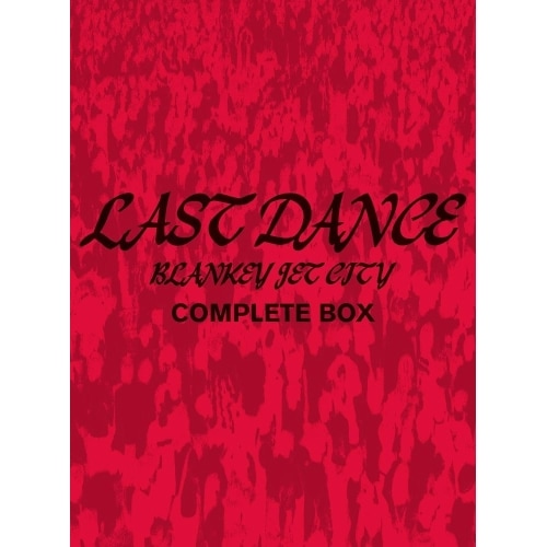 ブランキー・ジェット・シティ ／ LAST DANCE COMPLETE BOX(完全生産限定盤)(2Blu-ra.. (Blu-ray) UPXY-9041