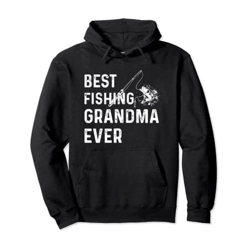 Best Fishing Grandma Ever 釣り竿 パーカー