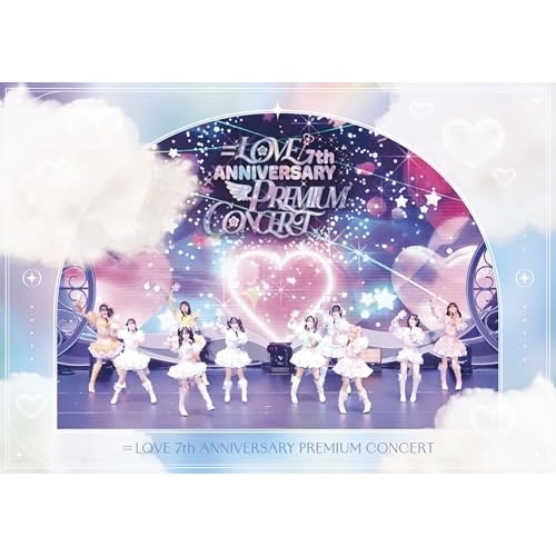 =LOVE 7th ANNIVERSARY PREMIUM CONCERT(Bl.. ／ =LOVE (Blu-ray) VVXL-239