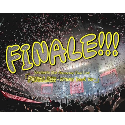 SHISHAMO ／ 10th Anniversary Final Live『FINALE!!! -1.. (Blu-ray) UMXK-1108