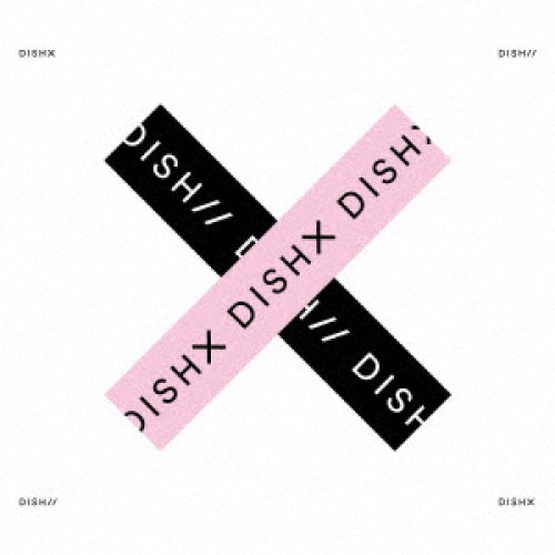 DISH// ／ X(初回生産限定盤B)(DVD付) (CD) SRCL-11706