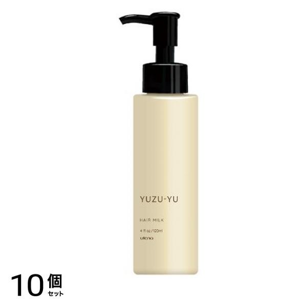 ヘアミルク ゆず油 アウトバストリートメント 120mL 10個セット