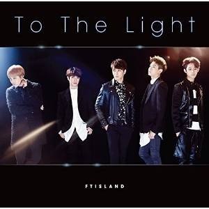 FTISLAND To The 初回限定盤B Light 最大93%OFFクーポン CD+DVD 【71%OFF!】