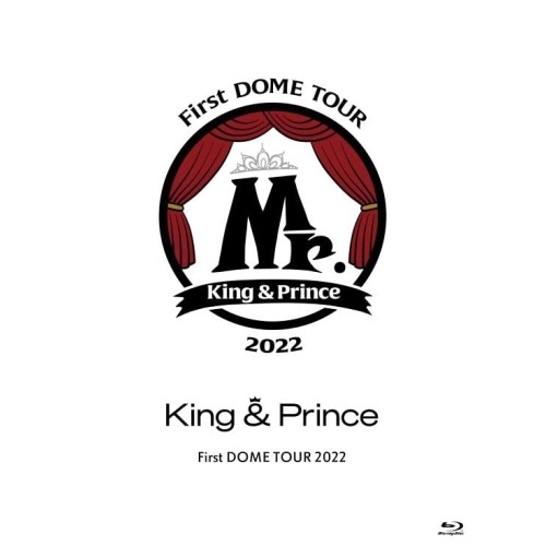 BD / King & Prince / King & Prince First DOME TOUR 2022 ～Mr.～(Blu-ray) (本編ディスク+特典ディスク) (初回限定盤)