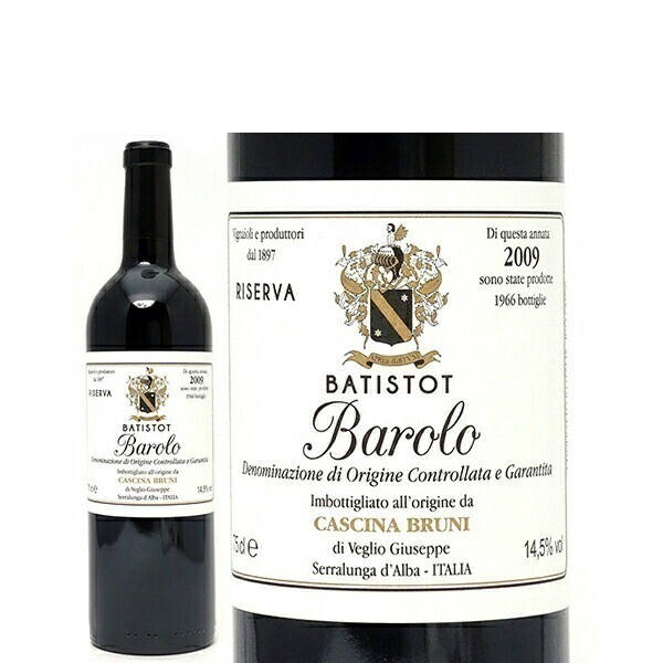 2009 バローロ バティストット リゼルヴァ 750ml カッシーナ ブルーニ トスカーナ イタリア 赤ワイン コク辛口 ワイン ^FAGPBTA9^