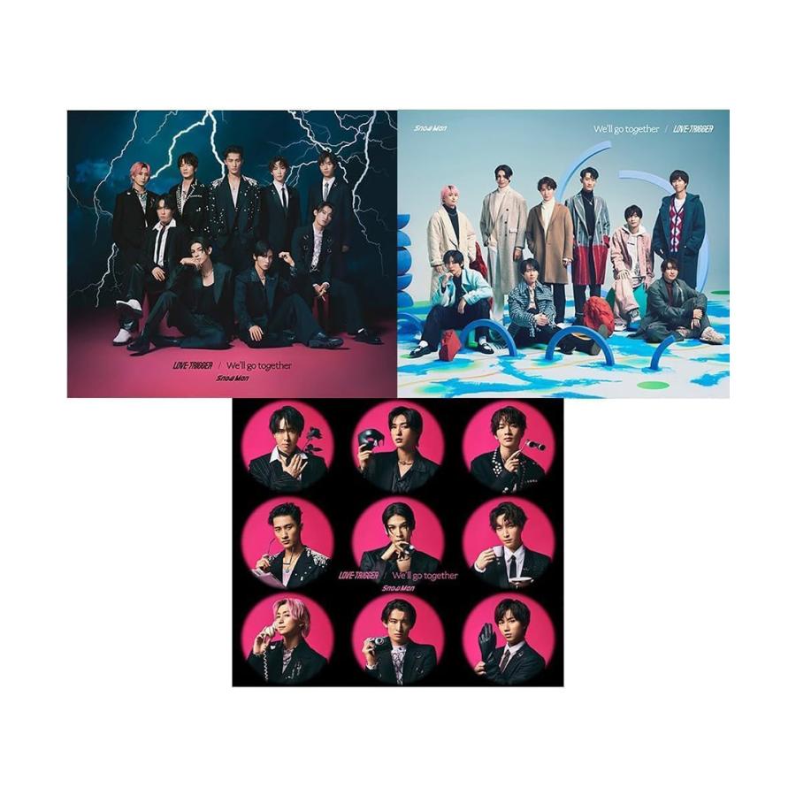 Snow Man LOVE TRIGGER / We ll go together 3形態同時購入特典付き　初回盤A+B+通常盤(初回仕様)