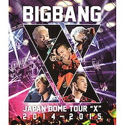 上質|ミュージック|BIGBANG / BIGBANG JAPAN DOME TOUR 20142015 X(Bl.. (Blu-ray) AVXY-58302
