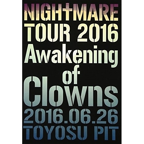 NIGHTMARE ／ NIGHTMARE TOUR 2016 Awakening of Clowns .. (DVD) YIBQ-10381