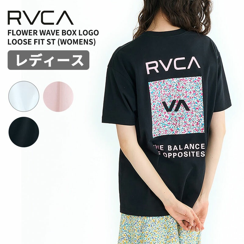 ルーカ レディース 半袖Tシャツ RVCA FLOWER WAVE BOX LOGO LOOSE FIT ST Tシャツ サーフ系 カットソー 春 夏 サーフ スケーター BF04C200