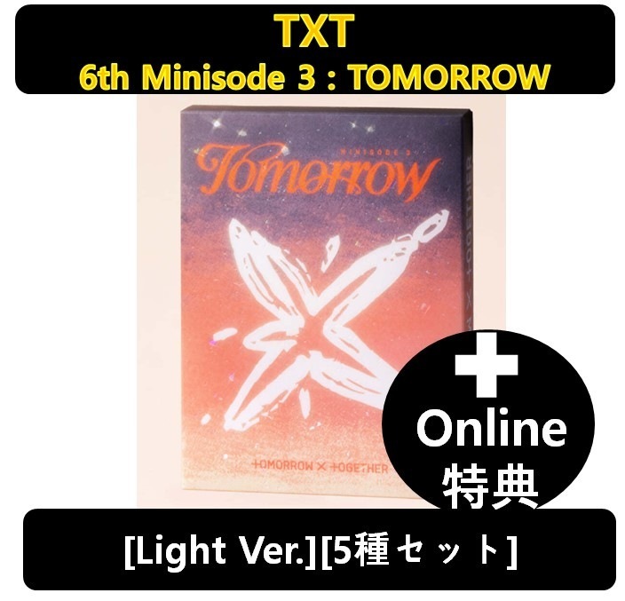 【Online特典+ 5種セット】[LIGHT Ver.][TXT] - 6th Mini album Minisode 3 : TOMORROW 7,130円