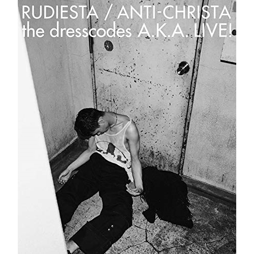 ドレスコーズ ／ 『ルーディエスタ/アンチクライスタ the dresscodes A.K.A. .. (Blu-ray) KIXM-396