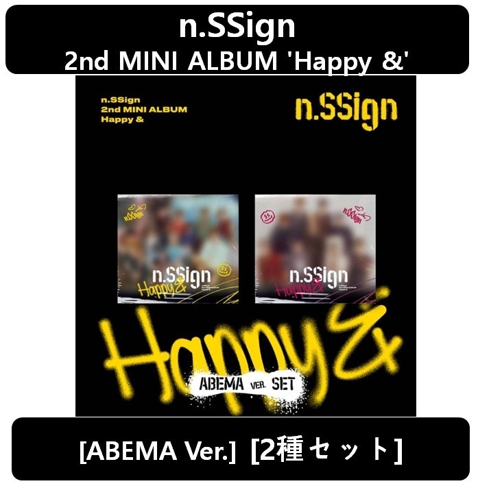 【n.SSign】[2種セット][ABEMA Ver.] - 2nd MINI ALBUM (Happy &)