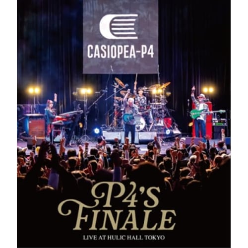 BD / CASIOPEA-P4 / P4 s FINALE(Blu-ray)