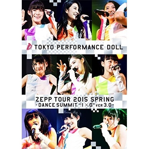 東京パフォーマンスドール ／ ZEPP TOUR 2015春DANCE SUMMIT1×0ver3.0.. (Blu-ray) ESXL-67
