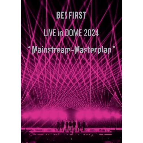 BE:FIRST ／ BE:FIRST LIVE in DOME 2024 Mainstream-M.. (Blu-ray) AVXD-27792