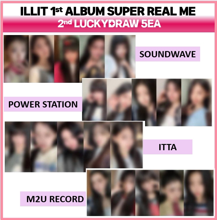 ILLIT 2nd LUCKYDRAW M2U & POWERSTATION & SOUNDWAVE & ITTA / 1st Album Super Real Me