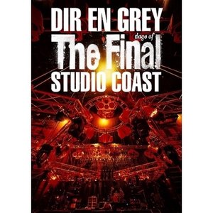 一部予約！】 DIR EN GREY / THE FINAL DAYS OF STUDIO COAST (通常盤