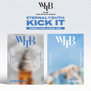 WHIB - ETERNAL YOUTH : KICK IT ( RISING ver. )