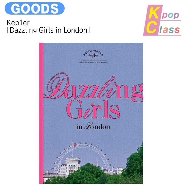 国内発送 [当店限定特典付] Kep1er [Dazzling Girls in London] 2022 PHOTOBOOK 公式グッズ / 予約商品