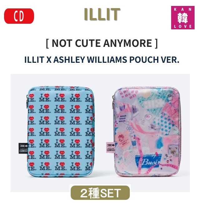 ILLIT [NOT CUTE ANYMORE] 2種セット ILLIT X ASHLEY WILLIAMS POUCH VER. アイリット GLLIT CD アルバム KPOP/生写真+トレカ