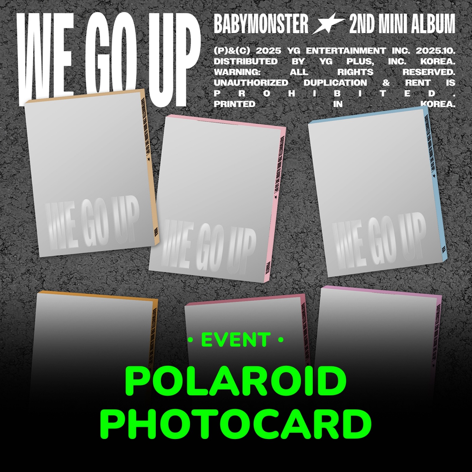 【予約/イベント】【セット/アルバム6種】 BABYMONSTER - WE GO UP (PATTERN Ver.) + WITHMUU POLAROID PHOTOCARD