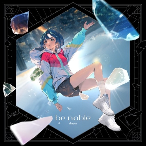 シユイ ／ be noble(完全生産限定盤) (CD) AICL-4566