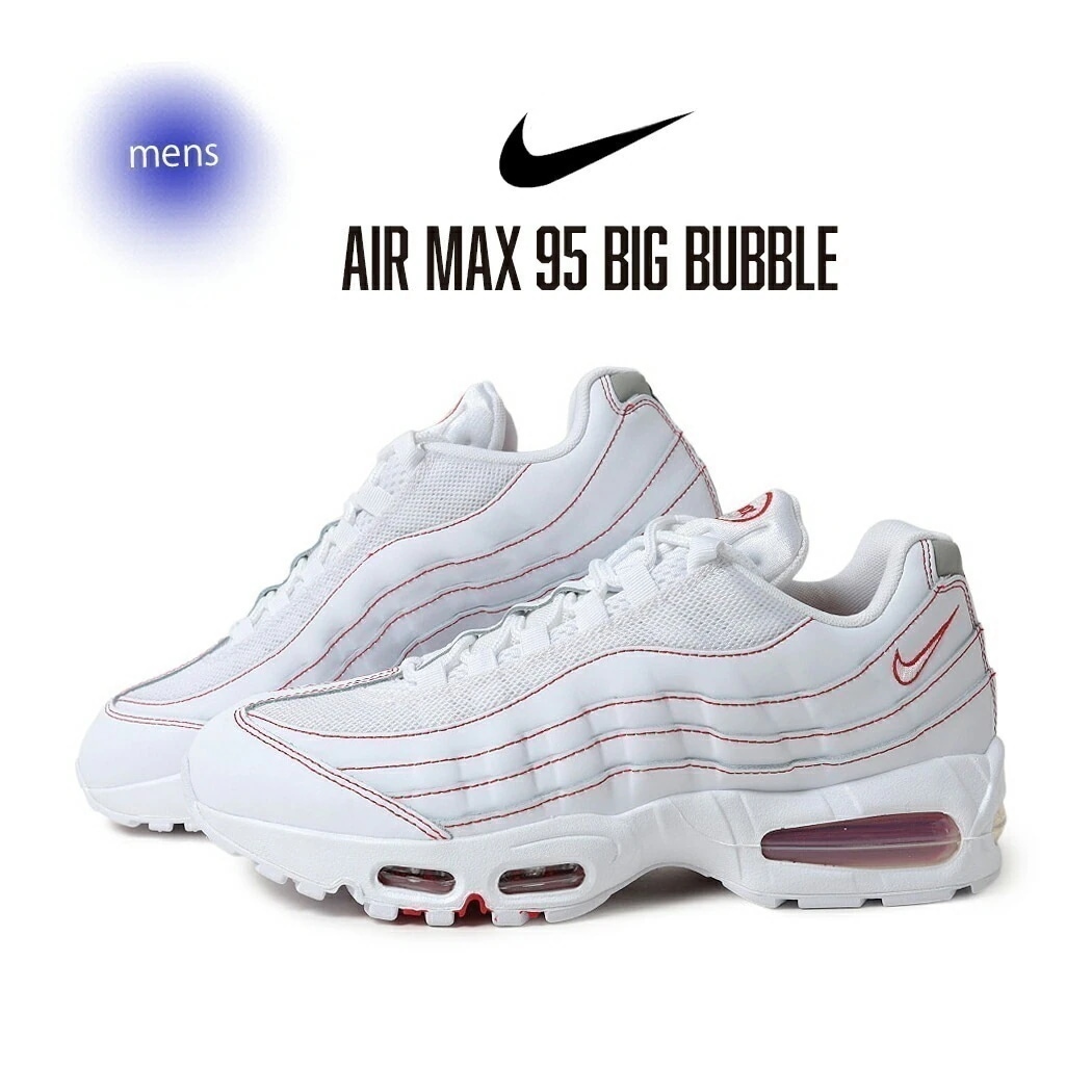 NIKE ナイキ エアマックス ビッグバブル スニーカー AIR MAX 95 Big Bubble White/University Red ( 97 白 ホワイト 赤 レッド メンズ IB7936