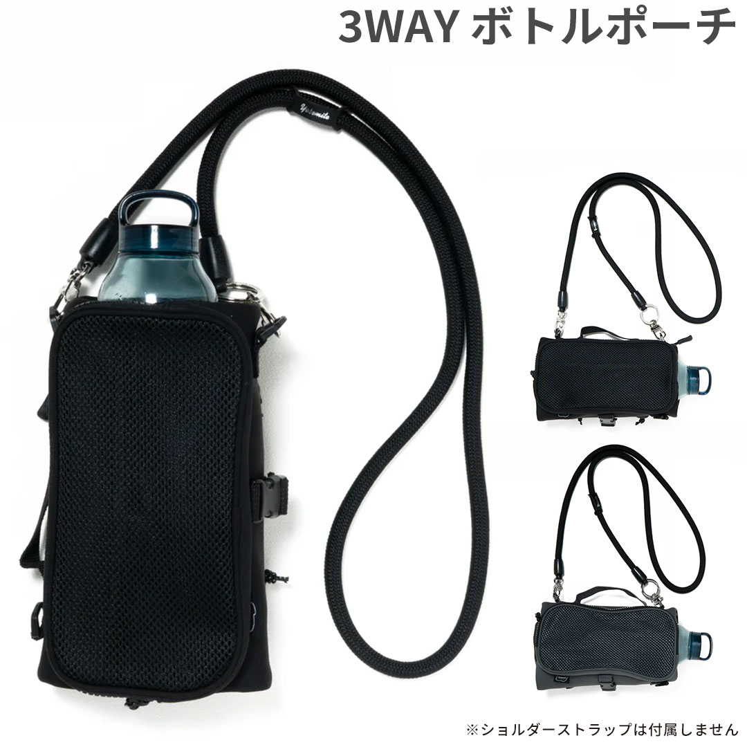 YOSEMITE ヨセミテ BOTTLE ROLL 3WAY SHOULDER ボトルポーチ ペットボトル タンブラー ショルダー スマホ収納 アウトドア 夏フェス