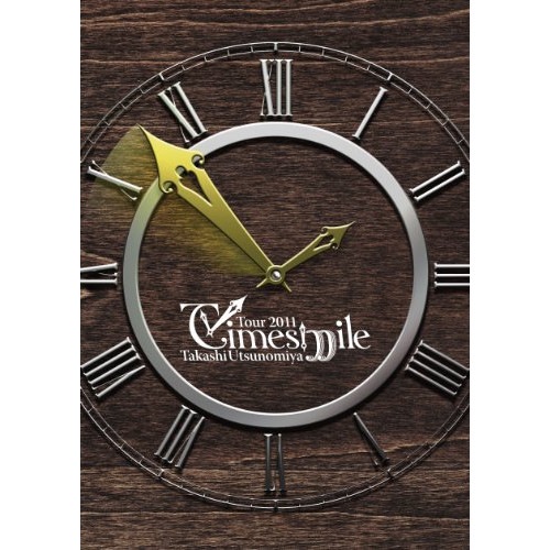 宇都宮隆 ／ Takashi Utsunomiya Tour 2011 Timesmile (DVD) MTRESD-1201