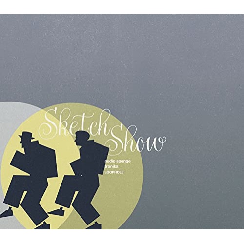SKETCH SHOW ／ audio sponge tronika LOOPHOLE(通常盤) (CD) CTCR-96039