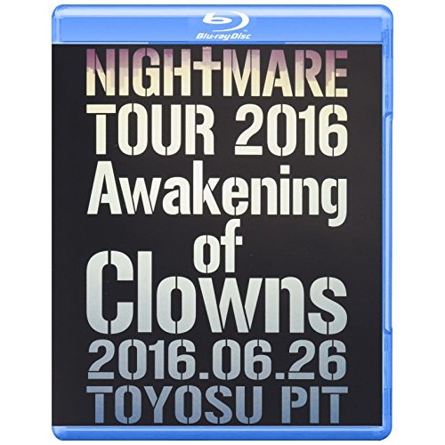 NIGHTMARE ／ NIGHTMARE TOUR 2016 Awakening of Clowns .. (Blu-ray) YIXQ-10389