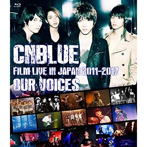 CNBLUE ／ CNBLUE:FILM LIVE IN JAPAN 2011-2017 OUR.. (Blu-ray) WPXL-90207