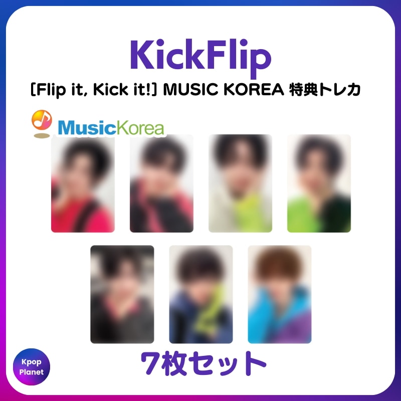 [特典トレカ] KickFlip MUSIC KOREA online特典 Flip it, Kick it!