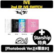 (STARSHIP 特典)【4種選択】IVE THE 2nd EP IVE SWITCH / (Photobook Ver.)